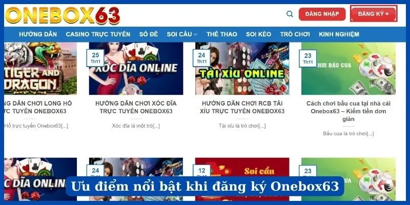 Ưu điểm nổi bật khi đăng ký Onebox63