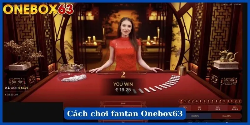 Cách chơi fantan Onebox63