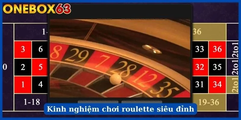 Kinh nghiệm chơi roulette siêu đỉnh